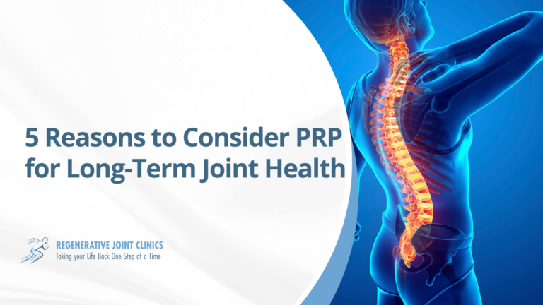 5 Reasons to Consider PRP for Long-Term Joint Health